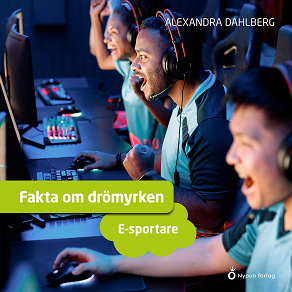 Cover for Fakta om drömyrken - e-sportare
