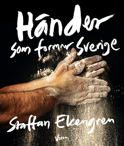 Cover for Händer som formar Sverige