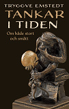Cover for Tankar i Tiden: Om både stort och smått