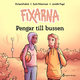 Cover for Fixarna - Pengar till bussen
