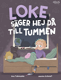 Cover for Loke säger hej då till tummen