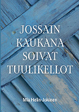 Cover for Jossain kaukana soivat tuulikellot