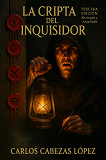 Cover for La cripta del inquisidor: Tercera edición revisada y ampliada