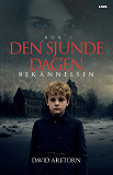 Cover for Den sjunde dagen. Bekännelsen. Bok 1.