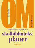 Cover for Om framgångsrika skolbibliotek : skolbiblioteksplaner