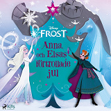 Cover for Frost – Anna och Elsas förtrollade jul