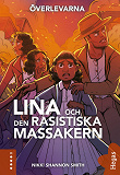 Cover for Lina och den rasistiska massakern