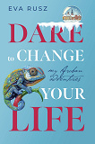 Cover for Dare to change your life - my Aruban adventures