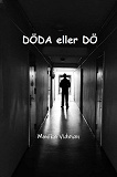 Cover for Döda eller dö