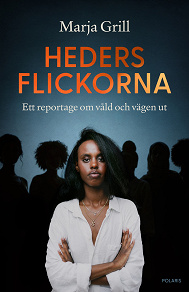Cover for Hedersflickorna - Ett reportage om våld och vägen ut