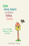 Cover for Ditt inre barn måste hitta hem