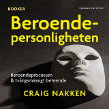 Cover for Beroendepersonligheten : att förstå beroendeprocessen och tvångsmässigt beteende