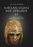Cover for Mellan liljan och sjöbladet 2:1