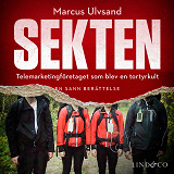 Cover for Sekten : Telemarketingföretaget som blev en tortyrkult