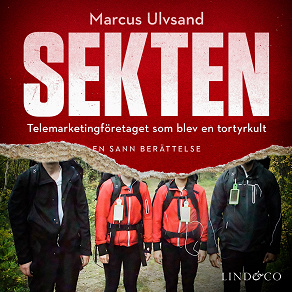 Cover for Sekten : Telemarketingföretaget som blev en tortyrkult