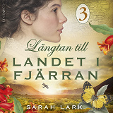 Cover for Längtan till landet i fjärran: Del 3