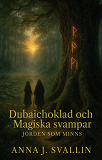 Cover for Dubaichoklad och magiska svampar : jorden som minns