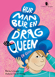Cover for Hur man blir en dragqueen
