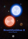 Cover for Kvanttifysiikkaa II