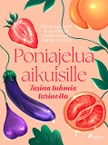 Cover for Poniajelua aikuisille – Tusina tuhmia tarinoita