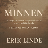 Cover for MINNEN. 10 sånger om minnen, längtan och saknad – musik med äkta känsla
