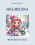 Cover for Helmiliina ja Metsämaan  talvi