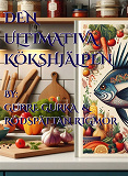 Cover for Den ultimativa kökshjälpen