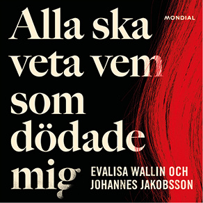 Cover for Alla ska veta vem som dödade mig