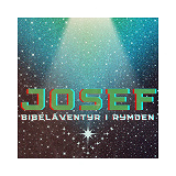 Cover for Josef – bibeläventyr i rymden