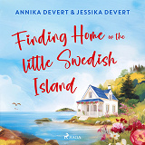 Cover for Finding Home on the Little Swedish Island: A coastal romance with a sprinkle of Christmas joy