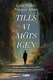 Cover for Tills vi möts igen