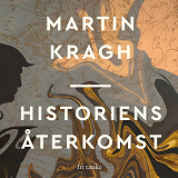 Cover for Historiens återkomst: Europa och världsordningens sammanbrott