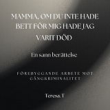 Cover for Mamma, om du inte hade bett för mig hade jag varit död