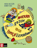 Cover for Morran, Rosen och familjeexpeditionen