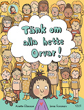 Cover for Tänk om alla hette Orvar!