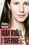 Cover for Igår kväll i Sverige: Reflektioner om en revolution 