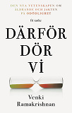 Cover for Därför dör vi: Den nya vetenskapen om åldrande och jakten på odödlighet