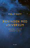 Cover for Meningen med universum: Argument för ett kosmiskt syfte