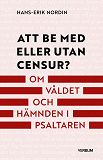 Cover for Att be med eller utan censur? epub3