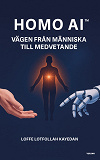 Cover for Homo AI : vägen från människa till medvetande