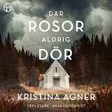 Cover for Där rosor aldrig dör
