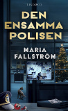 Cover for Den ensamma polisen (HELA ROMANEN)