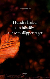 Cover for Hundra haiku om höstlöv allt som släpper taget