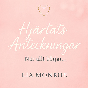 Cover for Hjärtats Anteckningar – När allt börjar