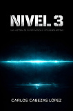 Cover for Nivel 3: Una historia de supervivencia e inteligencia artificial