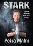 Cover for Stark : fysisk träning och mental styrka
