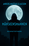 Cover for Månskensmannen: När vanmakt blir vansinne