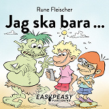 Cover for Jag ska bara ...