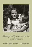 Cover for Den familj som var vår - systrar minns
