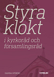 Cover for Styra klokt i kyrkoråd och församlingsråd